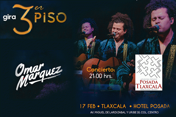 Omar Márquez: Gira 3 er piso, Tlax